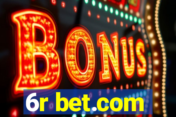 6r bet.com